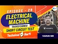 Short Circuit Test EP 28 Electrical Machine Technical Barfi Gate 2022 Varun Sir