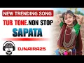 Download Lagu NEW SAPATA TUR TONE 2025 NEW TRENDING SONG DJNAIRA25