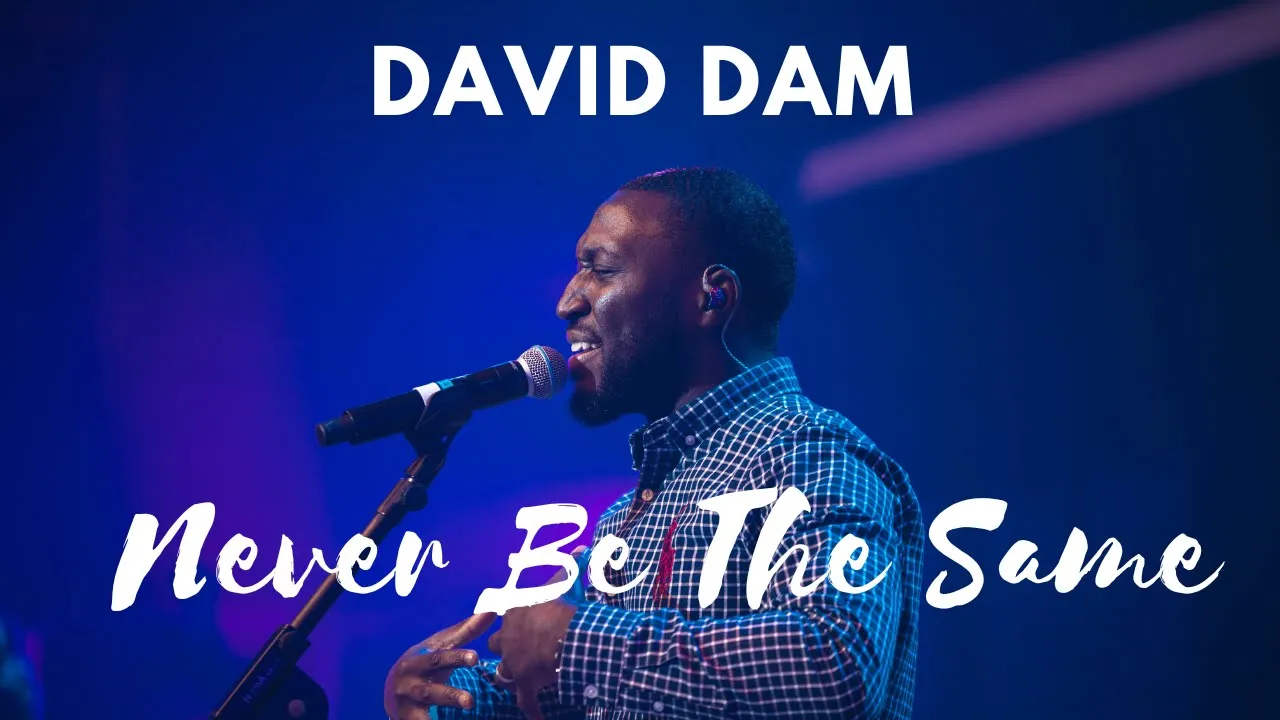 David Dam - Never Be The Same | Live (Official Video)