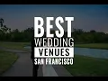16 Most Popular Wedding Venues in San Francisco