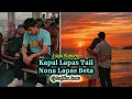 Lagu Lagu Kupang Terbaru || Kapal Lapas Tali, Nona Lapas Beta || Cipta: Jhon Lanus 