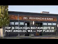 Top 14 Delicious Restaurants in Port Angeles WA Top Places