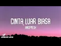 Download Lagu Andmesh - Cinta Luar Biasa (Lirik Lagu)