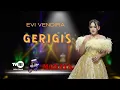 Download Lagu GERIGIS - EVI VENDIRA [OM MONATA]
