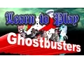 Learn to Play Ghostbusters