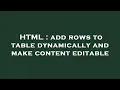 HTML add rows to table dynamically and make content editable