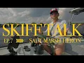 Skiff Talk Episode 7 SALT MARSH HERON