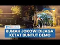 Download Lagu Rumah Jokowi Siaga Ketat Dijaga Aparat TNI-Polri Buntut Unjuk Rasa Massa di Sejumlah Wilayah di Solo