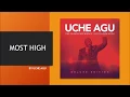 Download Lagu MOST HIGH by Uche Agu- Lyric Video
