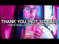 Download Lagu Dimitri Vegas \u0026 Like Mike, Tiesto, Dido, W\u0026W - Thank You (Not So Bad) [Lyrics] Extended