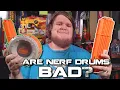 NERF Drums kind of suck OR DO THEY Walcom S7