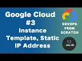 DevOps From Scratch Google Cloud - Instance Templates IP Addresses in GCP