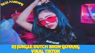 Download DJ JUNGLE DUTCH BIKIN GOYANG VIRAL TIKTOK || DJ TIKTOK BASS MANTAP!!! MP3