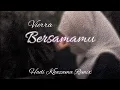 Download Lagu Vierra - Bersamamu ( Hadi Khazama ft. Rigus-Kun  )