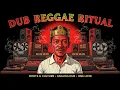 Lagu Deep Analog Dub Session | Dub Reggae Ritual \u0026 Roots Culture