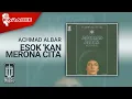 Download Lagu Achmad Albar - Esok 'kan Merona Cita (Official Karaoke Video)