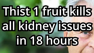 Warning: These 6 Fruits Are a Kidney Detox Miracle – Stop Dialysis Now!