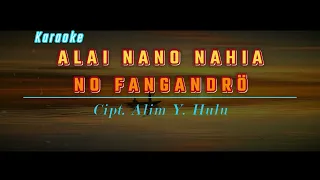 Download Karaoke Nias || Alai Nano Nahia No Fangandrö | Alim Y. Hulu MP3