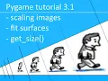 Pygame tutorial 1 - scaling surfaces