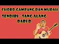 Download Lagu Chord Gampang (SENDIRI - SANG ALANG) by Delta Rahwanda (Tutorial Gitar) Untuk Pemula - dari D