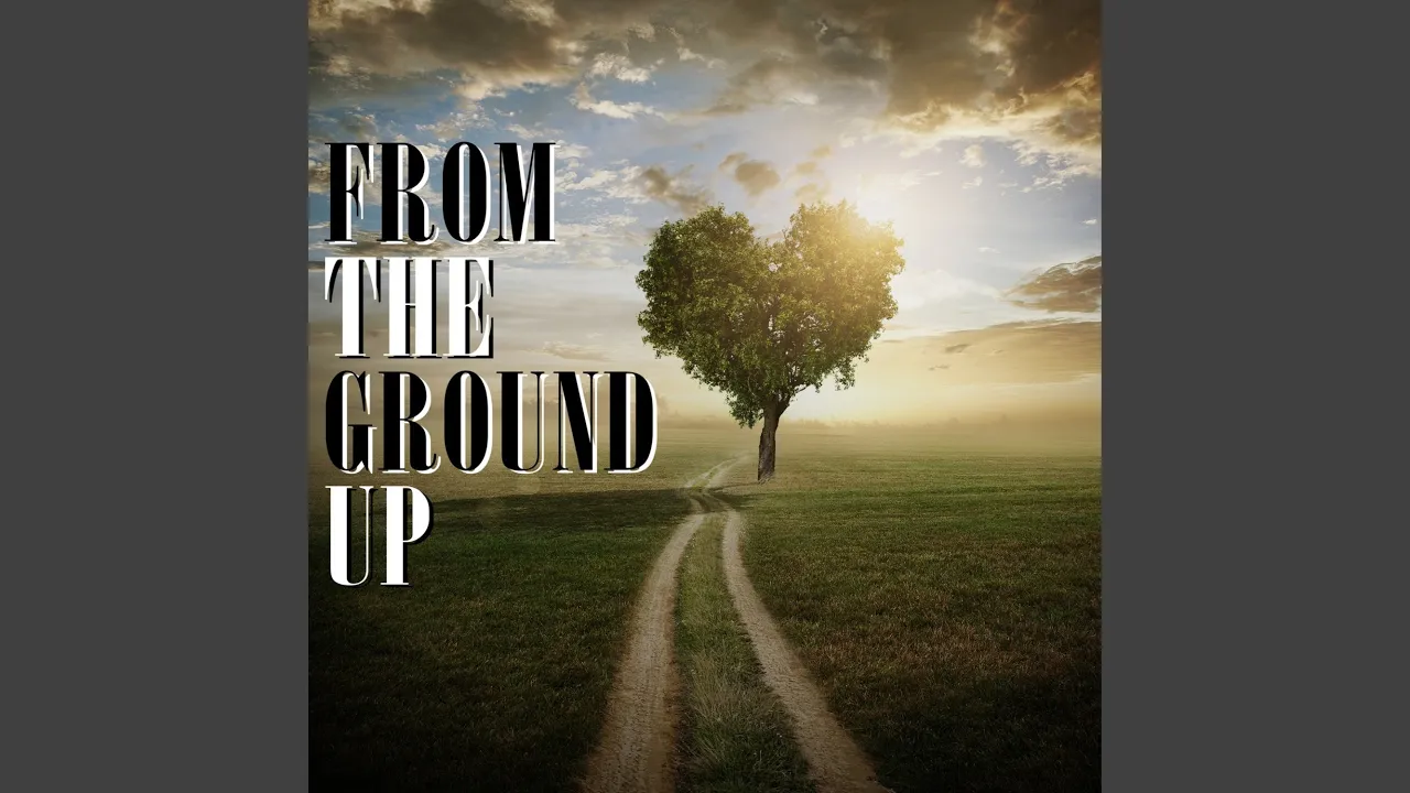 From the Ground Up (Instrumental)