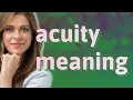 Acuity meaning of Acuity