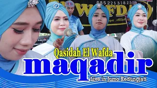 Download MAQADIR || QASIDAH EL WAFDA LIVE IN JUMO 2022 MP3