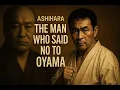 Download Lagu Hideyuki Ashihara   The Karate Master Who Said “No” to Oyama