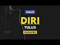 Download Lagu Tulus - Diri (Karaoke Lirik) Male Key