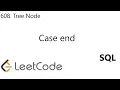 LeetCode 608 Tree Node Case end SQL