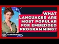 What Languages Are Most Popular for Embedded Programming Electrical Engineering Essentials News