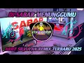 Lagu DJ SABAR MENUNGGUMU - ARIEF SILVIA AN REMIX TERBARU 2025