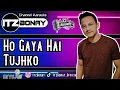 Download Lagu DDLJ - HO GAYA HAI TUJHKO KARAOKE DUET TANPA VOCAL WANITA | ItzBonay