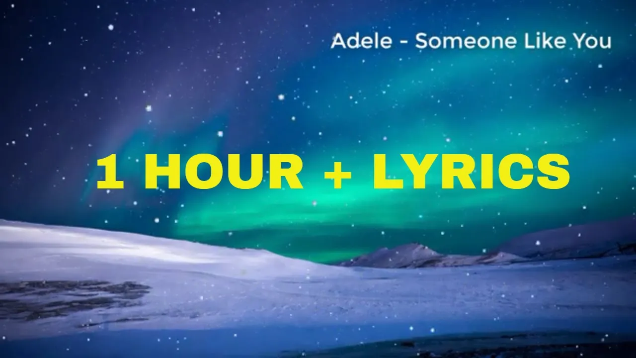 Adele - Someone Like You (1 Hour Loop)