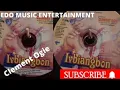 selection benin music from Prince clement ogie title [lvbiangbon]
