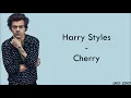 Harry Styles - Cherry (lyrics)