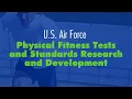 US Air Force Physical Fitness Tests and Standards Research and Development