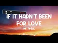 If It Hadn't Been For Love - Adele (Lyrics) 🎵