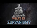 Lagu Zurvanism - The Zoroastrian Heresy?