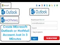 How To Create A Microsoft Outlook or Hotmail Account Free Outlook or Hotmail account in 3 minutes