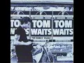 Tom Waits - Had Me a Girl