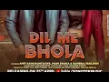 Download Lagu Dil Me Bhola : Amit Saini Rohtakiya