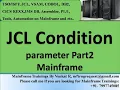 JCL COND Parameter Part2 JCL VSAM COBOL DB2 and CICS modules training from 25-Nov-2022