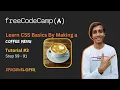Coffee Menu Tutorial Step 59-91 Learn CSS Basics - New Responsive Web Design freeCodeCamp