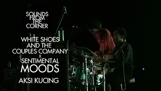 Download White Shoes and The Couples Company x Sentimental Moods - Aksi Kucing | Sounds From The Corner MP3