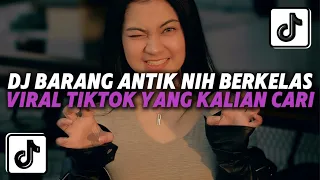 dj barang antik nih berkelas cantik super eksis naufal syachreza viral tiktok remix new 2026 