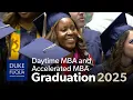 The Duke MBA - Daytime and Accelerated MBA Graduation 2025