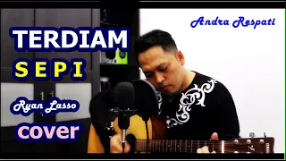 Download TERDIAM SEPI Andra Respati (andaikan waktu bisa kuputar kembali) Cover by Ryan Lasso |Nazia Marwiana MP3