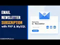 Email Newsletter Subscription using PHP MySQL Step-by-Step Tutorial with Source Code