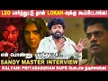 Download Lagu Sandy Master, 'Lokah பார்த்துட்டு Dulquer Salmaan பாராட்டினார்!' | Kalyani Priyadharshan, Naslen